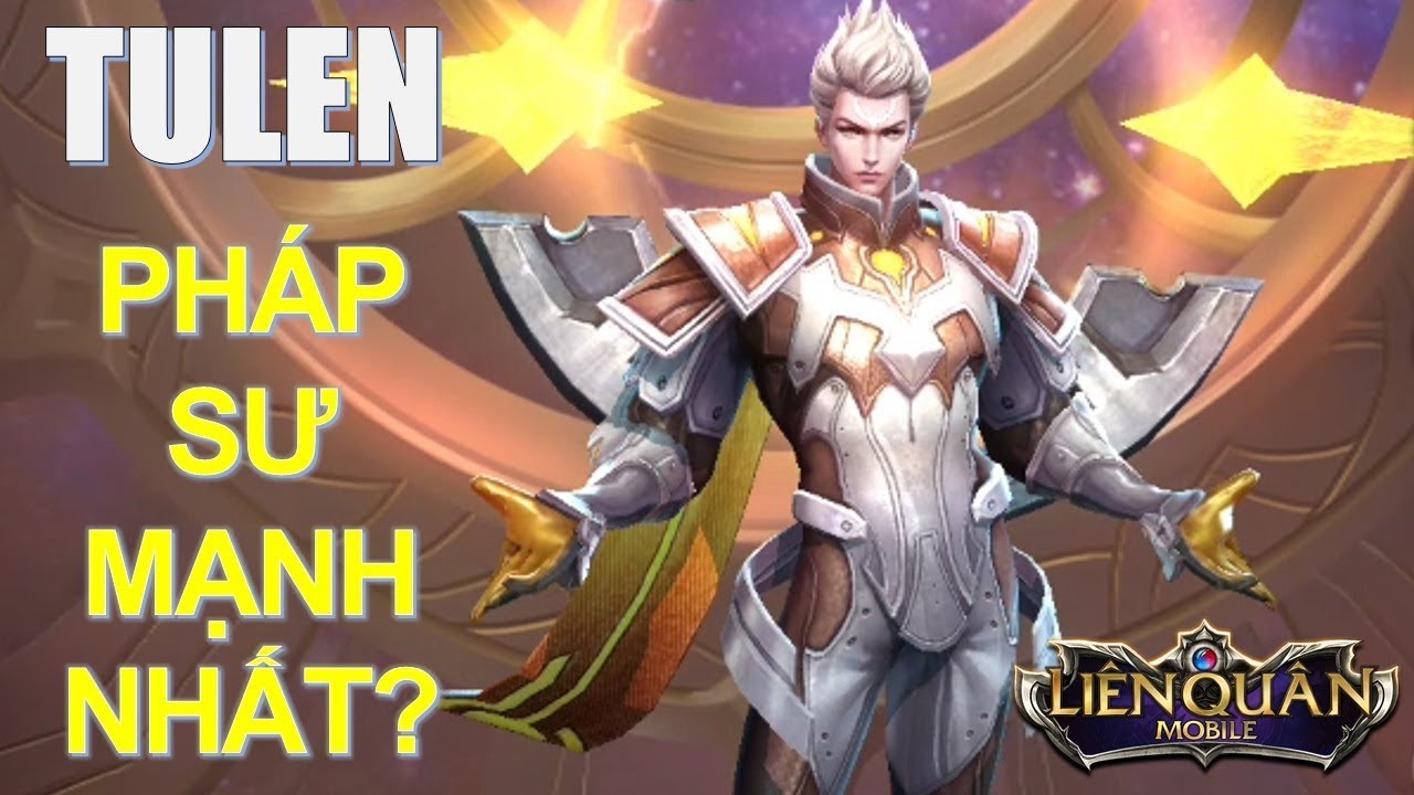 Pháp sư mạnh nhất Liên quân mobile: TULEN có phải là sự thật không? với lối chơi full phép Pháp sư mạnh nhất Liên quân mobile: TULEN có phải là sự thật không? với lối chơi full phép