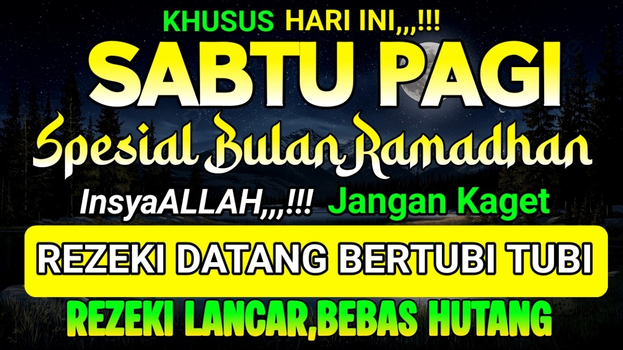 dzikir pagi di hari sabtu pembuka pintu rezeki ! dzikir pembuka pintu rezeki ! ZIKIR MUSTAJAB PAGI