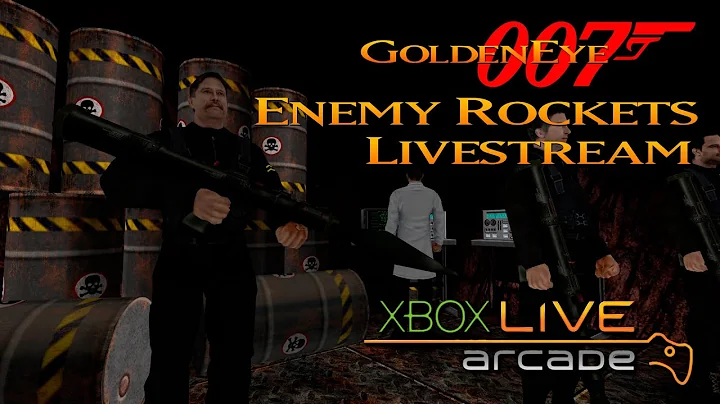 GoldenEye 007 XBLA - Enemy Rockets Livestream (Part 2/2)