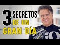 3 SECRETOS de un GRAN DÍA || Carlos Cuauhtémoc Sánchez