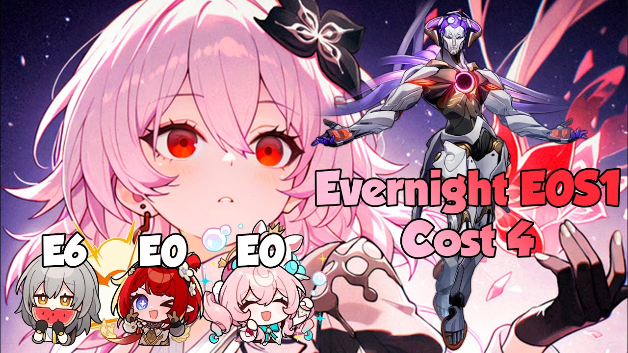 Evernight HC - E0S1 [V5] Cost 4 - Lygus MoC 3.6 | Ciclo 0 - Honkai: Star Rail