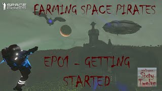 Farming Space Pirates EP01 - Getting Started (Space Engineers)