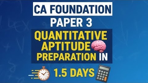 Last 1.5 Days Strategy for CA Foundation Paper 3 | Maths, Stats & LR