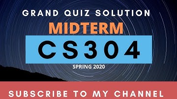 CS304 ||GRAND QUIZ //MIDTERM ||Spring 2020||Virtual University