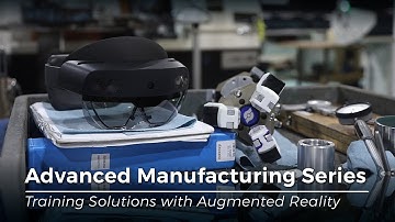Advanced Manufacturing Series: Augmented Reality Training with Taqtile