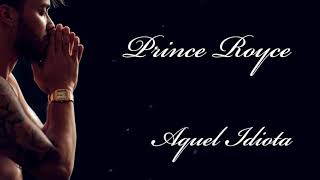 Video thumbnail of "Prince Royce - Aquel Idiota (Instrumental - Karaoke)"