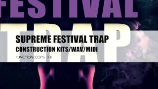 SUPREME FESTIVAL TRAP - Sample Pack | Construction Kits, Loops, Samples | WAV/MIDI