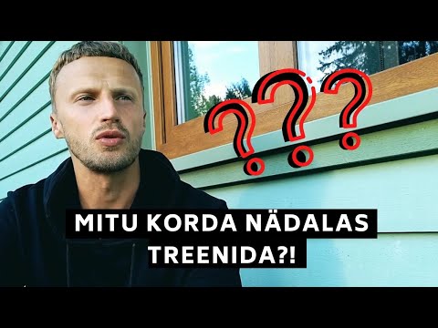 Video: Mitu Korda Nädalas Treenida?