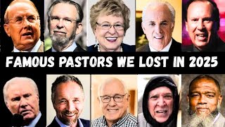 10 Legendary & Famous Preachers Who Shockingly Died in 2025