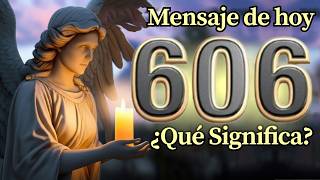 Ángel Número 606 Significado Espiritual Y Mensaje Para Ti Hoy