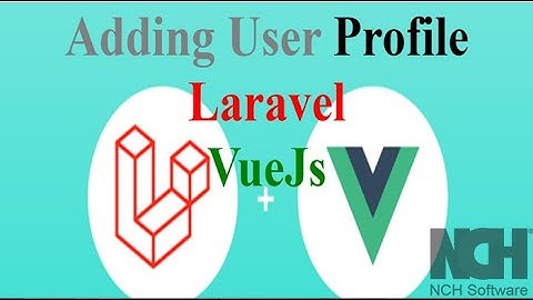 Adding User Profile  ( Vue + Laravel)