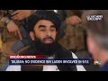 Taliban Spokesman Says There Is 'No Proof' Osama bin Laden Was Behind 9/11 Terror Attacks