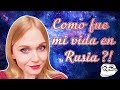 MI VIDA ANTES DE LLEGAR AL PERÚ | chica RUSA en PERÚ