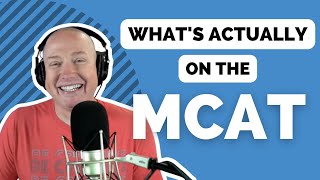 MCAT 101: What's on the MCAT? | MCAT Podcast Ep. 246