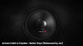 Arman Cekin &amp; Faydee - Better Days (Rebassed)