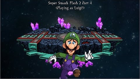 Gaming: Super Smash Flash 2 Part 4 (Playing as Luigi!)