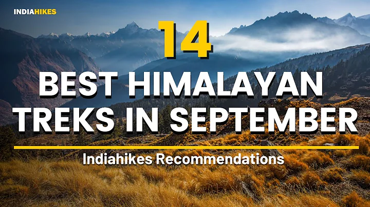 14 Best Treks To Do In September | Autumn Season | Kashmir | Uttarakhand | Himachal | Indiahikes