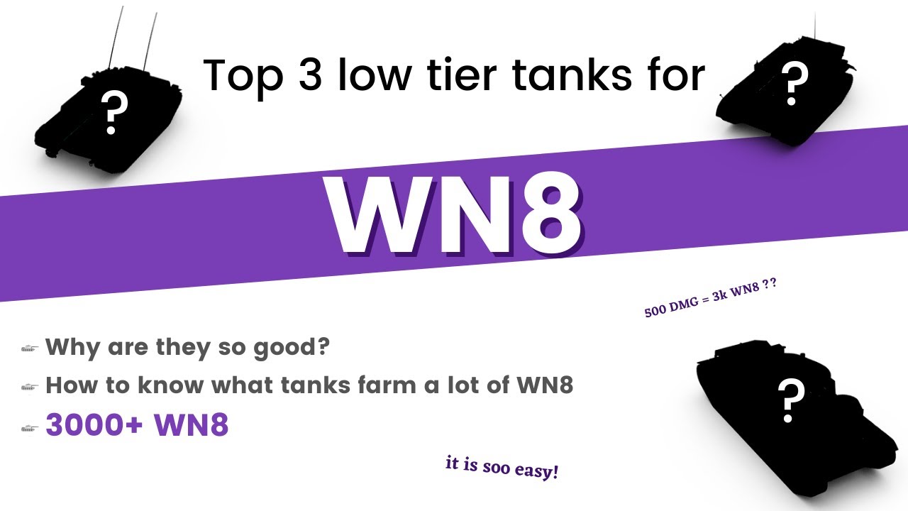 Best tanks to FARM WN8 || low tiers || - YouTube