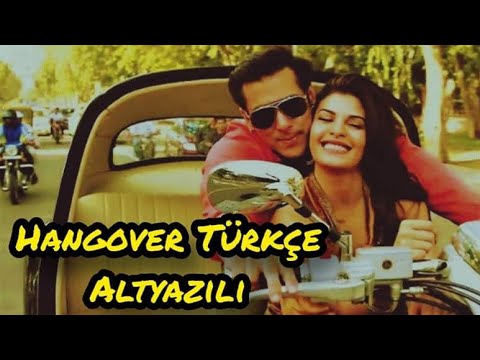 Hangover Türkçe Altyazılı / Salman Khan - Jacquline Fernandez ❤️