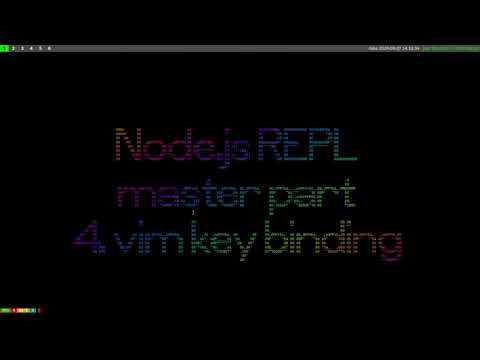 nodejs repl master part 04 vim key binding
