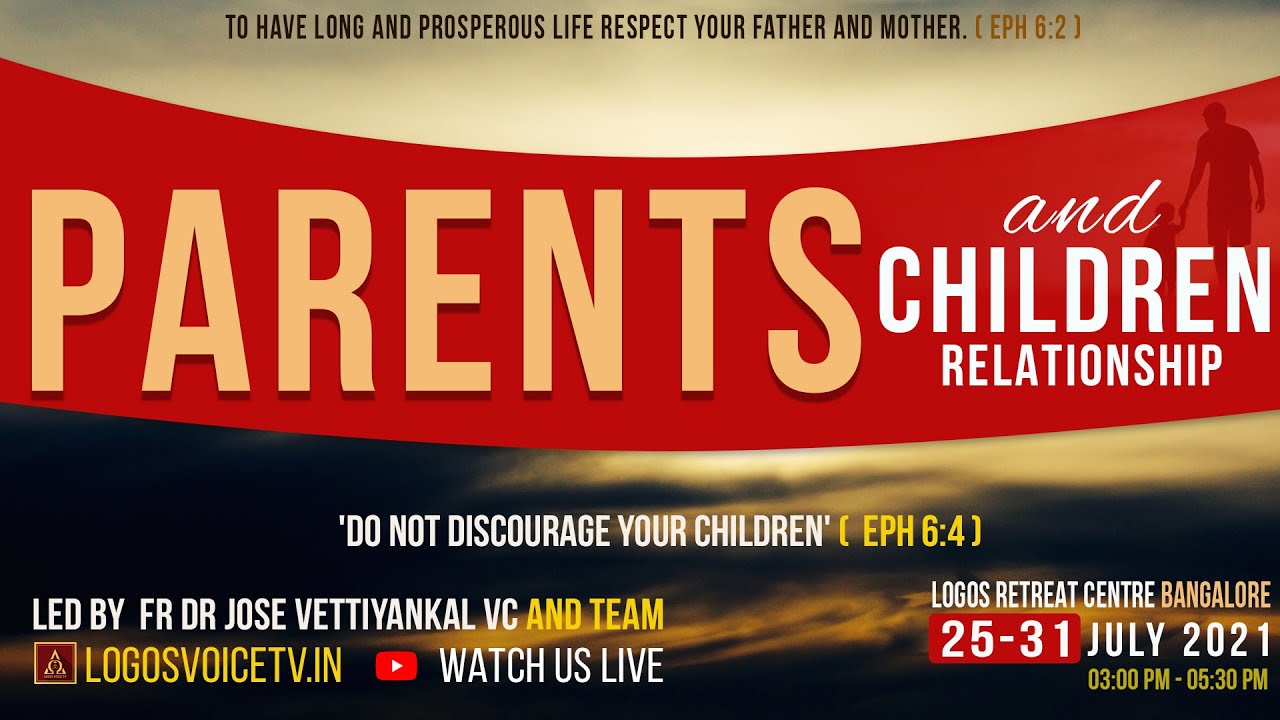 Parents And Children Relationship 28 July 21 Logos Retreat Centre Bangalore Youtube Parents And Children Relationship 28 July 21 Logos Retreat Centre Bangalore Youtube