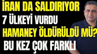 İran da Saldırıyor: 7 Ülkeyi Vurdu. Bu Kez Çok Farklı: Hedef, İran’ı Kökten Değiştirmek