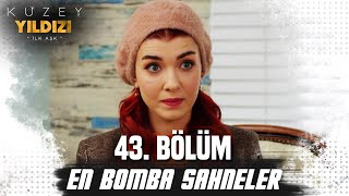 43. Bölüm En Bomba Sahneler💣💣- Kuzey Yıldızı İlk Aşk