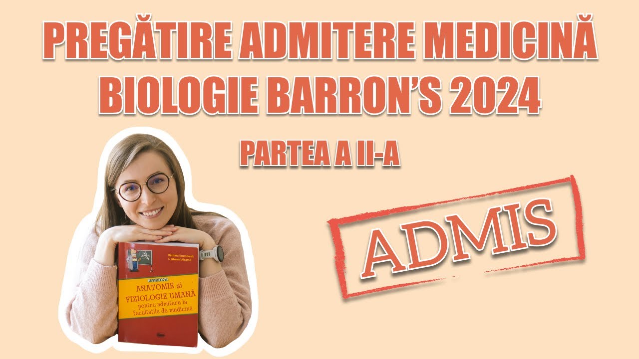 PREGĂTIRE ADMITERE MEDICINĂ 2024 | BIOLOGIE BARRON'S LIVE | PARTEA a II-a