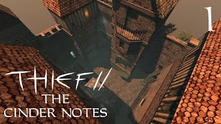 Thief 2 FM: The Cinder Notes - 1 - 200 Degrees Cindergrade