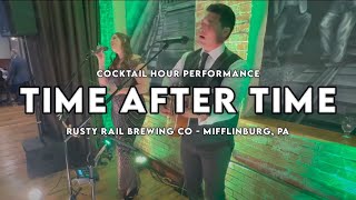 "Time After Time" by Cyndi Lauper (Duo Acoustic Cover) Rusty Rail Brewing Co - Mifflinburg, PA