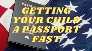How to get your Child a Passport Fast (2021 update)
