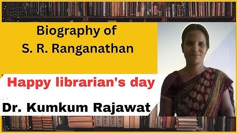 Biography of Dr. S.R. Ranganathan 