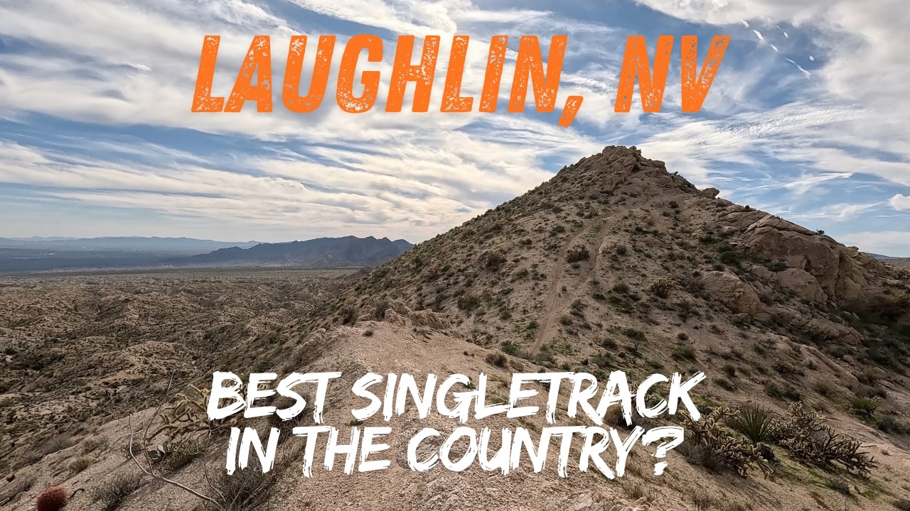 Laughlin, NV: Best Singletrack in the Country?