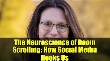 The Neuroscience of Doom Scrolling: How Social Media Hooks Us