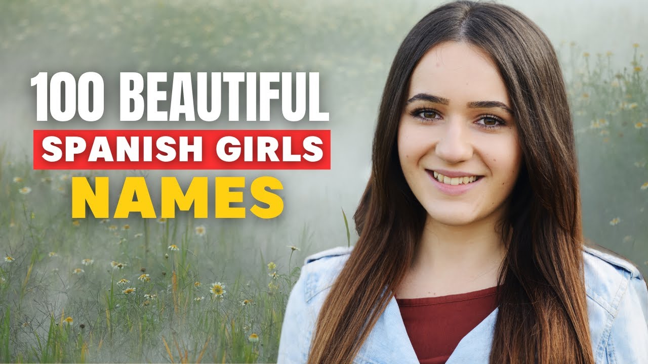 Elegantes Top 100 Spanische Madchennamen Bilder