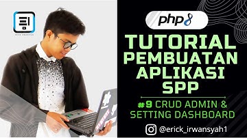 TUTORIAL PEMBUATAN APLIKASI PEMBAYARAN SPP SEKOLAH PART#9 - CRUD ADMIN & SETTING DASHBOARD