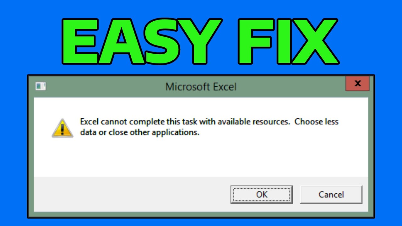 How To Fix Excel Cannot Complete This Task With Available Resources ...