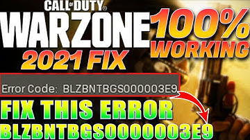 How To Fix The "BLZBNTBGS0000003E9" Error in Call of Duty Warzone | 2021 Fix - 100% Working