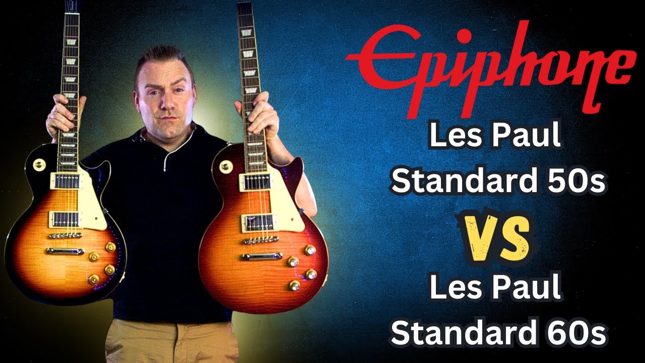 Epiphone Les Paul Standard 50s VS Epiphone Les Paul Standard 60s