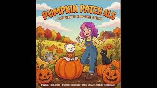 Pumpkin Patch Pals (Stephanie)