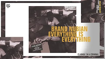 Brand Nubian - Claimin' I'm A Criminal