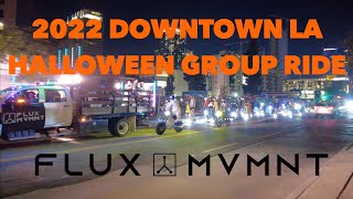 2022 HALLOW FLUX MVMNT Halloween PEV Group Ride in Downtown Los Angeles w/ OneWheel EUC eBike eSkate
