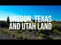 Oregon, Texas and Utah Land for Sale | Recap