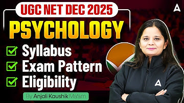UGC NET Psychology Syllabus, Exam Pattern & Eligibility 2025 | UGC NET Psychology By Anjali Ma