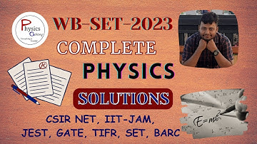 WB SET-2023 Physics  Solutions |WBSET-2023 exam |SET Physics Solutions |Physics Galaxy|