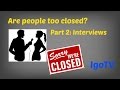 IgoTV 10 - Are people too closed? (part 2)
