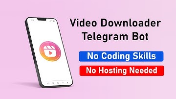 Create Video Downloader Telegram Bot Without Coding and Hosting