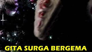 Download lagu GITA SURGA BERGEMA SEDIH GITA SURGA BERGEMA SEDIH