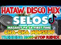 HATAW DISCO MIX (SELOS) CHACHA NONSTOP TRENDING REMIX 2024 | DJ Angelo Alosado