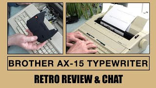 Brother AX-15 Electronic Typewriter Retro Review & Non PC Chat